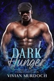  Vivian Murdoch - Dark Hunger - Alphas of Stanlion: A Marked Omegas Book, #5.