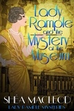  Shéa MacLeod - Lady Rample and the Mystery at the Museum - Lady Rample Mysteries, #11.
