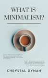  Chrystal Dynah - What Is Minimalism?.