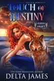  Delta James - Touch of Destiny - Fated Legacy.