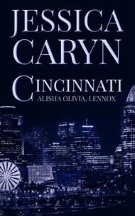  Jessica Caryn - Alisha Olivia, Lennox - Cincinnati Series, #5.