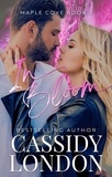  Cassidy London - In Bloom: An Age Gap, Small Town Romance - Maple Cove, #3.