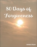  Amber Bryan - 80 Days of Forgiveness.