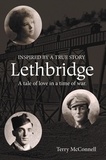  Terry McConnell - Lethbridge: A tale of love in a time of war.