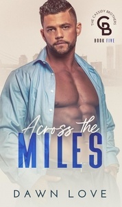  Dawn Love - Across the Miles - The Cassidy Brothers, #5.