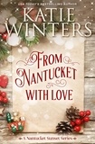 Katie Winters - From Nantucket, With Love - A Nantucket Sunset Series, #4.