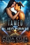  Celia Kyle et  Athena Storm - Tamed by the Alien Pirate - Mates of the Kilgari.