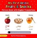  Aasma S. - My First Arabic Fruits &amp; Snacks Picture Book with English Translations - Teach &amp; Learn Basic Arabic words for Children, #3.