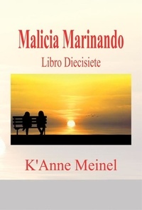  K'Anne Meinel - Malicia Marinando - Malicia, #17.