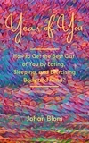  Johan Blom - Year of You: How to Get the Best Out of You by Eating, Sleeping, and Exercising Body and Mind?.