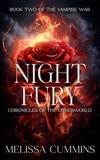  Melissa Cummins - Night Fury - Chronicles of The Otherworld: The Vampire War, #2.