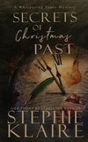  Stephie Klaire - Secrets of Christmas Past, A Whispering Pines Mystery - Whispering Pines Mystery Series, #1.