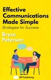  Bryce Peterson - Effective Communications Made Simple: Strategies For Success - Communication, #1.