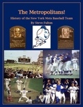  Steve Fulton - The Metropolitans! History of the New York Mets Baseball Team.