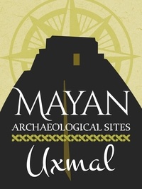  Sergio Vazquez - Mayan Archaeological Sites: Uxmal - Mayan Achaeological sites.