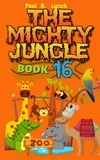  Paul A. Lynch - The Mighty Jungle - The Mighty Jungle, #16.