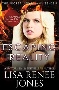  Lisa Renee Jones - Escaping Reality - The Secret Life of Amy Bensen, #1.