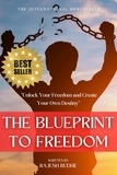  RAJESH BUDHE - The Blueprint to Freedom: "Unlock Your Freedom and Create Your Own Destiny".