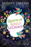  Kristen Collins - Queen of Souls: La Calaca - Holidays Like...Mini Series.