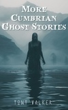  Tony Walker - More Cumbrian Ghost Stories - Classic Ghost Stories Podcast.