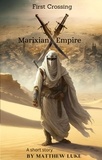  Matthew Luke - First Crossing - Marixian Empire: Tales from History, #1.