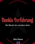  John Danen - Dunkle Verführung.