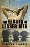  Stephen Parrish - The Feasts of Lesser Men.