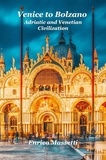  Enrico Massetti - Venice to Bolzano Adriatic and Venetian Civilization.