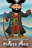  PA BOOKS - The Misadventures of Pirate Pete.