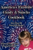  Dennis A. Wildberger - America’s Favorite Candy &amp; Snacks Cookbook.