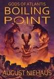  August Niehaus - Boiling Point - Gods of Atlantis.