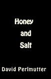  David Perlmutter - Honey and Salt.