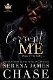  Serena James Chase - Corrupt Me - Love Dangerously.