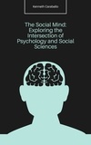  Kenneth Caraballo - The Social Mind: Exploring the Intersection of Psychology and Social Sciences.