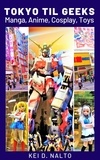  KEI D. NALTO - Tokyo Til Geeks - Manga, Anime, Cosplay, Toys.