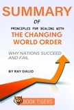  Book Tigers - Summary of Principles for Dealing With the Changing World Order Why Nations Succeed and Fail by Ray Dalio - Book Tigers Social and Politics Summaries.