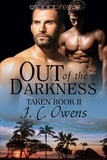  J. C. Owens - Out of the Darkness - The Taken Series, #2.