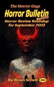  Brian Schell - Horror Bulletin Monthly September 2023 - Horror Bulletin Monthly Issues, #24.