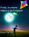  ENRIQUE VEGA LEON - Fredy, la cometa màgica y los 5 espejos - Cuando miro al cielo, #2.