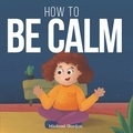  Michael Gordon - How To be Calm.