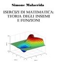  Simone Malacrida - Esercizi di matematica: teoria degli insiemi e funzioni.