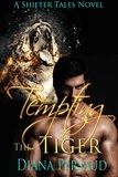  Diana Persaud - Tempting the Tiger - Shifter Tales, #1.