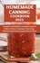  Franco Richard - Homemade Canning Cookbook 2022 : Complete and Simple Canning Recipes to Make at Home (Canning, Preserving, Dehydrating Fermenting and Much More).