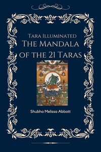  Melissa Shubha Abbott - Tara Illuminated The Mandala of the 21 Taras.