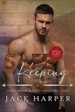  Jack Harper - Safe Keeping: 1 Year Honey Edition - Lake Bruin Daddy Shifters, #1.