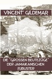  Vincent Gildemar - Die "großen Beutezüge" der jamaikanischen Filibuster - Piratenwissenschaften, #4.