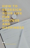 Harper McDaniel - How To Redesign Your Life For Success And Happiness.