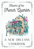 Coledown Kitchen - Flavors of the French Quarter: A New Orleans Cookbook.