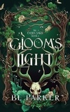 B L Parker - Gloom's Light - The Evers Saga, #1.