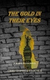  Christopher Clouser - The Gold in Their Eyes - Marco Flynn Mysteries, #3.